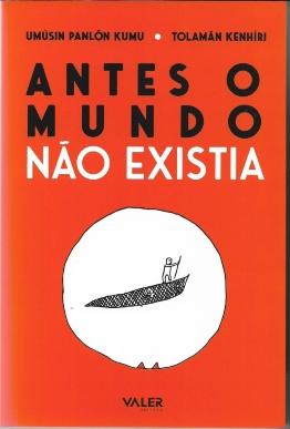Capa da última edição do livro "Antes o mundo não existia", lançado em 2021